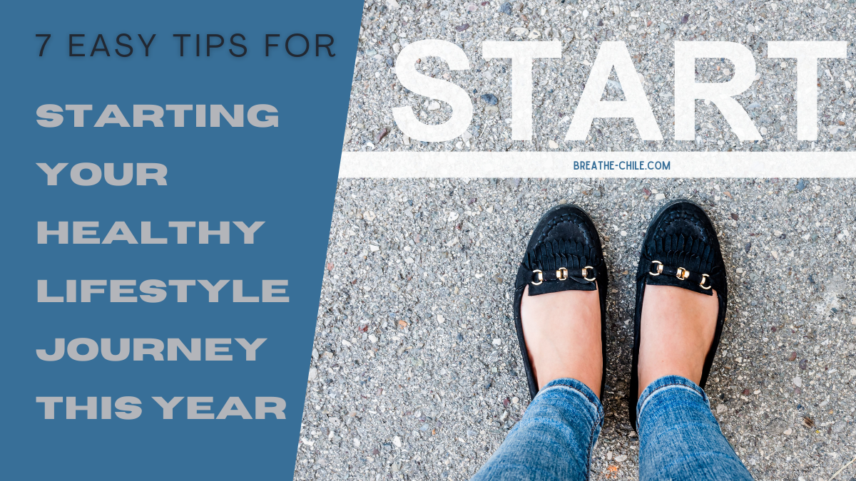 7 Easy Tips For Starting Your Healthy Lifestyle Journey This Year