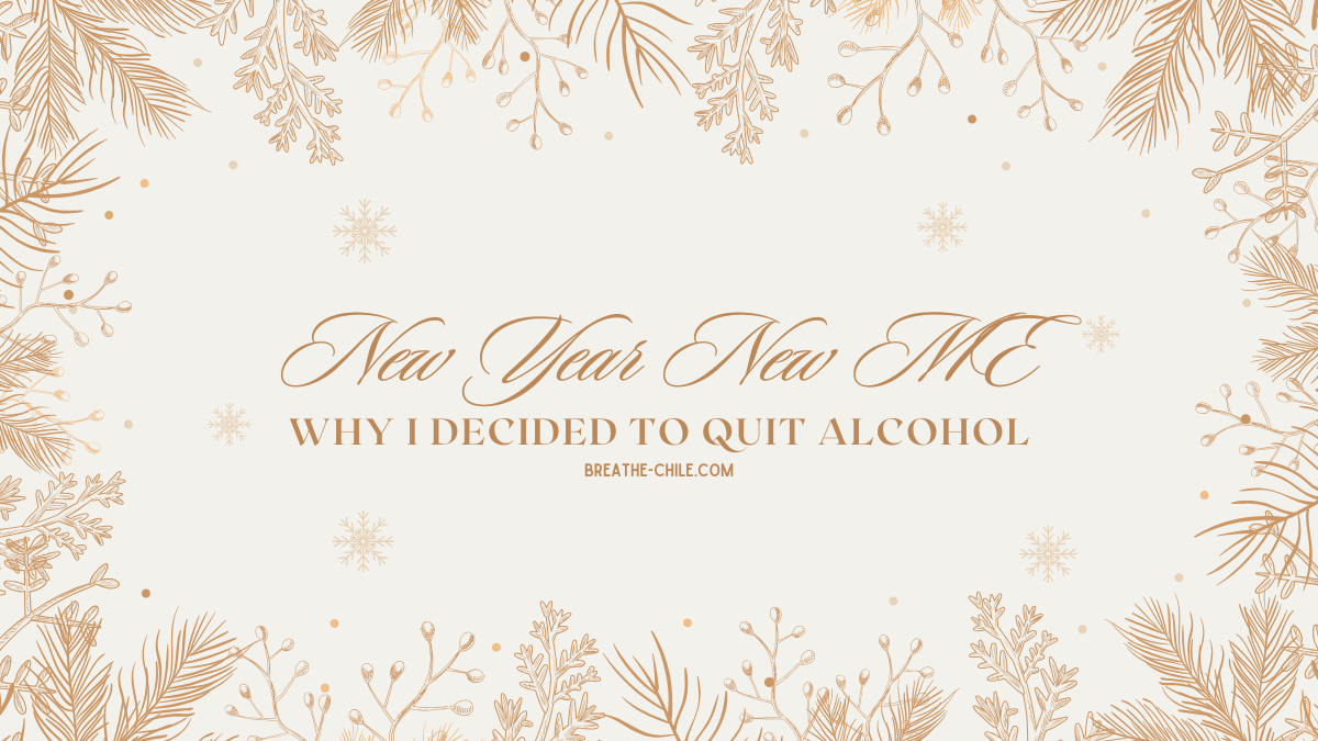 Why I Decided to Quit Alcohol