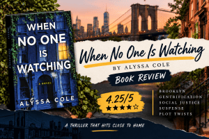 When No One Is Watching by Alyssa Cole book review featuring the novel's cover, Brooklyn Bridge, and a 4.25-star rating.